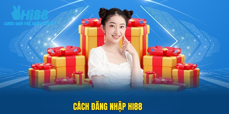 Cách đăng nhập HI88