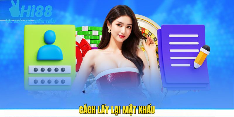 Lấy lại mật khẩu HI88 nhanh thông qua trang web